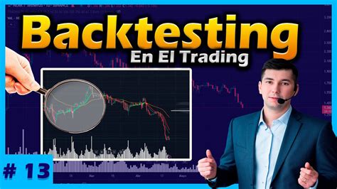 Que Es El Backtesting En El Trading Video Curso De Trading Gratis