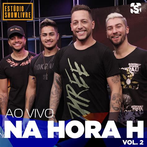 Na Hora H Na Hora H no Estúdio Showlivre Vol 2 Ao Vivo Reviews