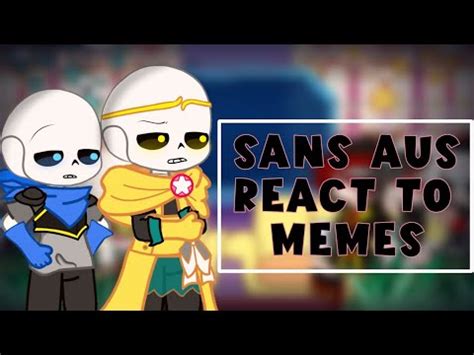 Sans Aus React To Memes Part 2 YouTube