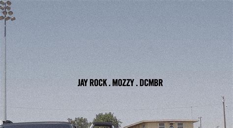 Jay Rock Ft Mozzy And Dcmbr “the Other Side”