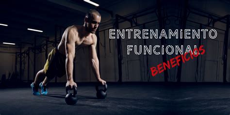 Entrenamientos Funcionales вїque Es Y Beneficios Nbkomputer