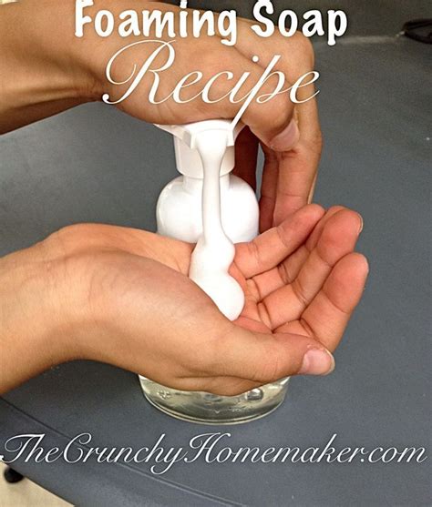 The Crunchy Homemaker Homemade Foaming Hand Soap Soap Recipes Diy