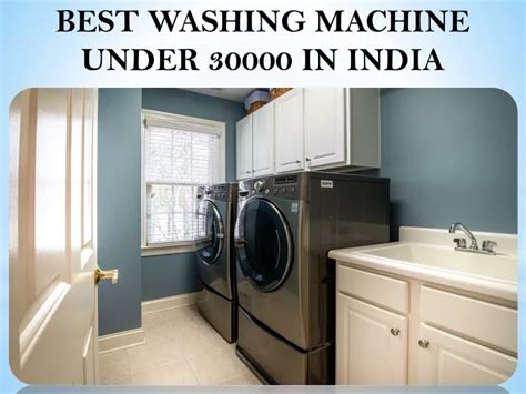 Ppt Best Washing Machine Under In India Powerpoint Presentation