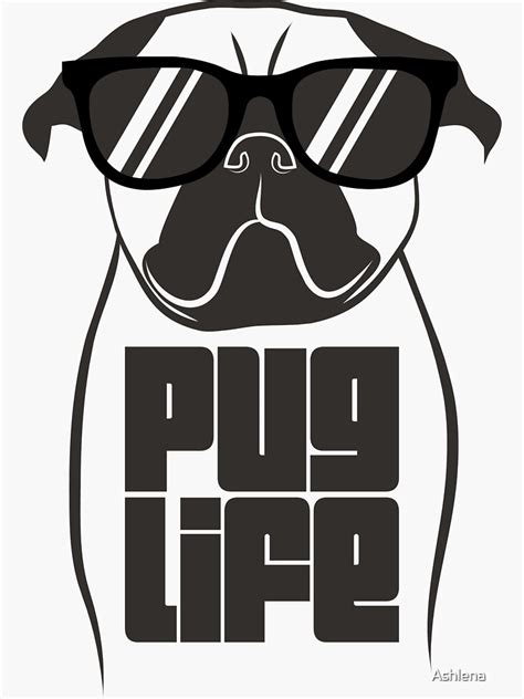 "Pug Life Design" Sticker by Ashlena | Redbubble