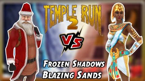 Santa Claus VS Cleopatra Frozen Shadows VS Blazing Sands Temple Run 2