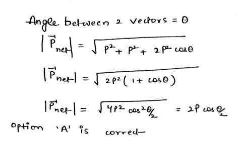 If The Angle Between Two Vectors Of Equal Magnitude P Is Theta The