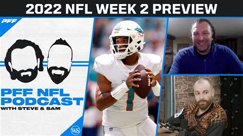 2022 Nfl Week 2 Preview Pff Nfl Podcast Youtube