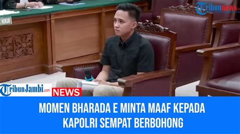 Momen Bharada E Minta Maaf Kepada Kapolri Karena Sempat Berbohong YouTube