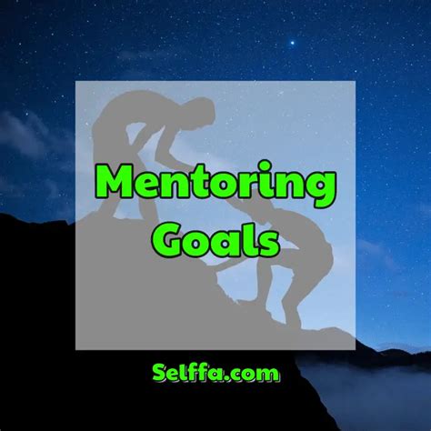 Mentoring Goals: Examples and Tips to Achieve Them - SELFFA