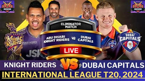 ILT20 Live Abu Dhabi Knight Riders Vs Dubai Capitals Live Eliminator