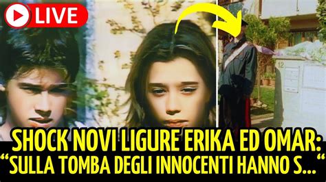 Shock Novi Ligure Erika Ed Omar Sulla Tomba Degli Innocenti Hanno S