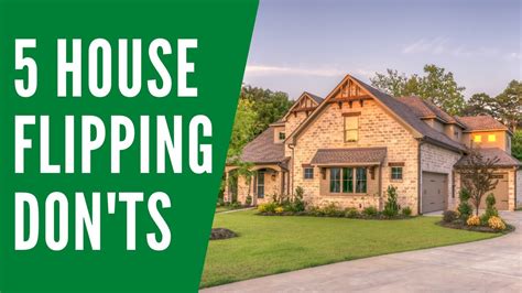 5 House Flipping Donts Tips For How To Flip A House Youtube