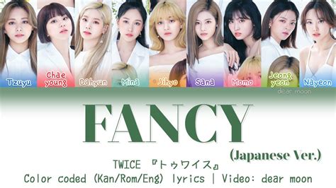 Twice 『トゥワイス』 Fancy Japanese Ver Color Coded Kan Rom Eng Lyrics