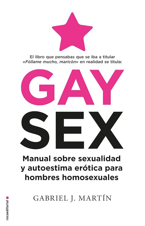 Amazon Gay Sex Manual sobre sexualidad y autoestima erótica para hombres homosexuales