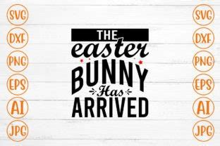 The Easter Bunny Has Arrived SVG Graphic By Svgmaker Creative Fabrica