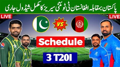 Pakistan Vs Afghanistan 2023 Schedule Afghanistan Vs Pakistan 2023