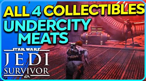 Undercity Meats All Collectibles Star Wars Jedi Survivor YouTube