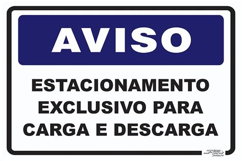 Placa Aviso Estacionamento Exclusivo Para Carga E Descarga Afonso