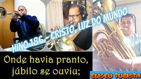 Hino Cristo Luz Do Mundo Trompete Trombone E Tuba Youtube