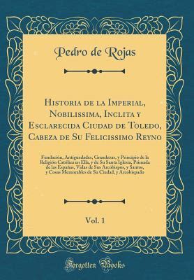 Historia De La Imperial Nobilissima Inclita Y Esclarecida Ciudad De