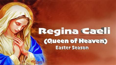 Regina Caeli Latin For Queen Of Heaven Youtube