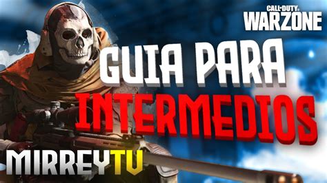 CONSEJOS PARA MEJORAR EN COD WARZONE GUIA PARA INTERMEDIOS YouTube