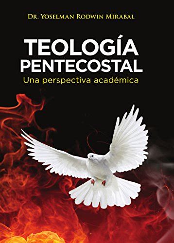 Amazon TEOLOGÍA PENTECOSTAL Una perspectiva académica Spanish