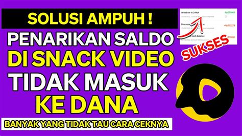 Cara Mengatasi Penarikan Di Snack Video Berhasil Tapi Tidak Masuk Ke