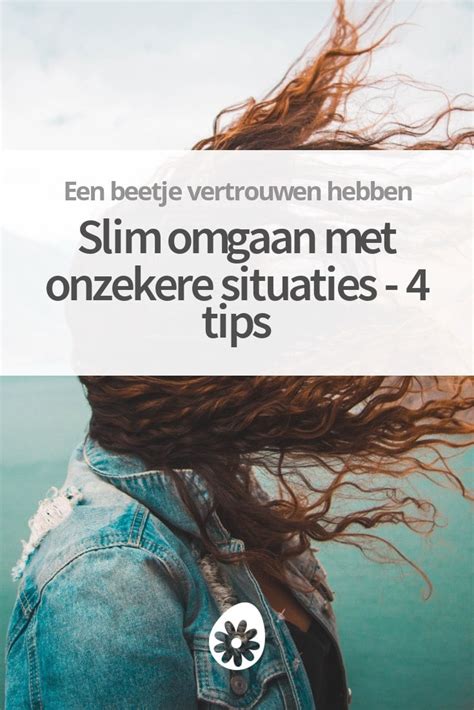 Slim Omgaan Met Onzekere Situaties Tips Sochicken