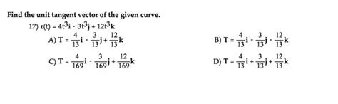 Solved Find The Unit Tangent Vector Of The Given Curve R T