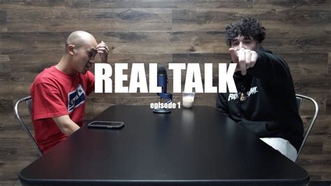 Real Talk Episode 1 Youtube