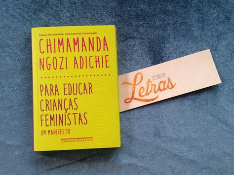 Resenha Para Educar Crian As Feministas Chimamanda Ngozi