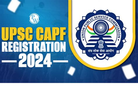 Upsc Capf Registration Check Apply Online Link