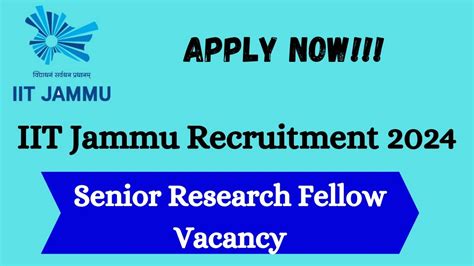 IIT Jammu Recruitment 2024 Latest Senior Research Fellow Vacancies On