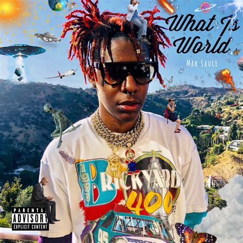 Mak Sauce What Is World Lyrics And Tracklist Genius