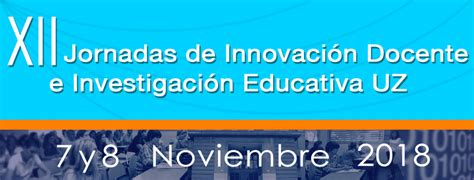 XII Jornadas de Innovación Docente e Investigación Educativa UZ Inicio