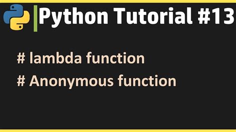 Python Tutorial 13 Learn Python Online Lambda Function Youtube