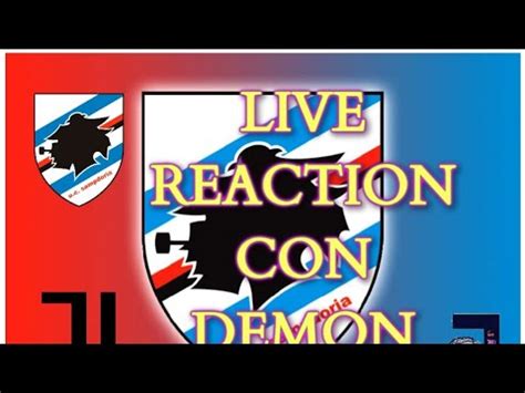 Sampdoria Juventus Live Reaction Con Demon Youtube