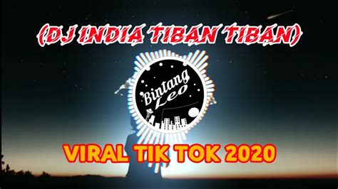 Dj India Tiban Tiban Tik Tok Viral 2020 YouTube