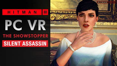 Hitman 3 Paris Pc Vr The Showstopper Sa Rating Professional