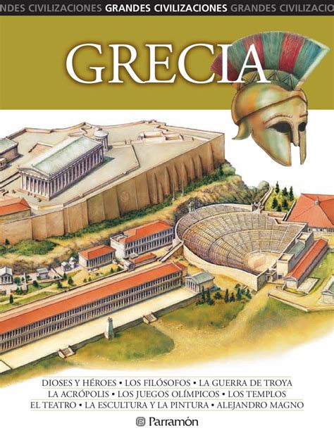 Grecia Ha sido una de las civilizaciones más influyentes y duraderas