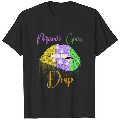 Mardi Gras Drip Mardi Gras Lips Festival Parade Ca T Shirt Sold By Eric Hanson Sku 22154590