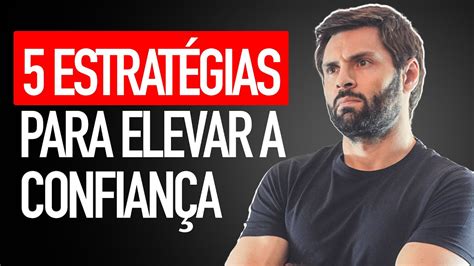 Maneiras Para Ser Mais Confiante A Partir De Hoje Youtube