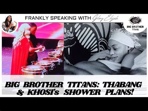 BIG BROTHER TITANS KHOSI AND THABANG PLAN TO HOOK UP IN THE SHOWER