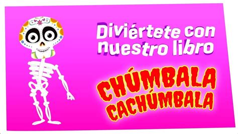 Cuento Infantil Las Calaveras Chúmbala Cachúmbala Libro Infantil