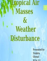 Tropical Air Masses.pptx - Tropical Air Masses & Weather Disturbance Presented byTrishita Ghosal ...