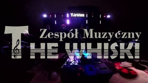 Zespół The Whiski Mix Piosenek Na Żywo 2023 Cz 1 Youtube