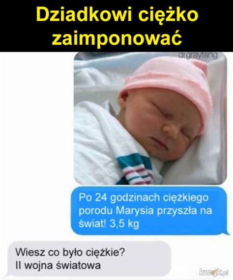 Dziadek Ministerstwo Miesznych Obrazk W Kwejk Pl