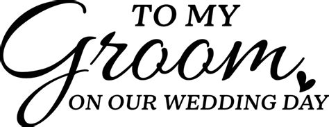 To My Groom On Our Wedding Day Free Svg File For Members Wedding Day Card Design For Groom