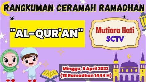 Rangkuman Ceramah Ramadhan 9 April 2023 18 Ramadhan 1444 H Mutiara